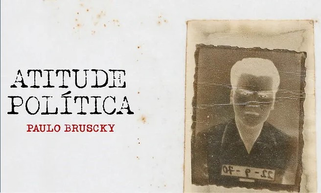 Exposição "Paulo Bruscky: Atitude Política"