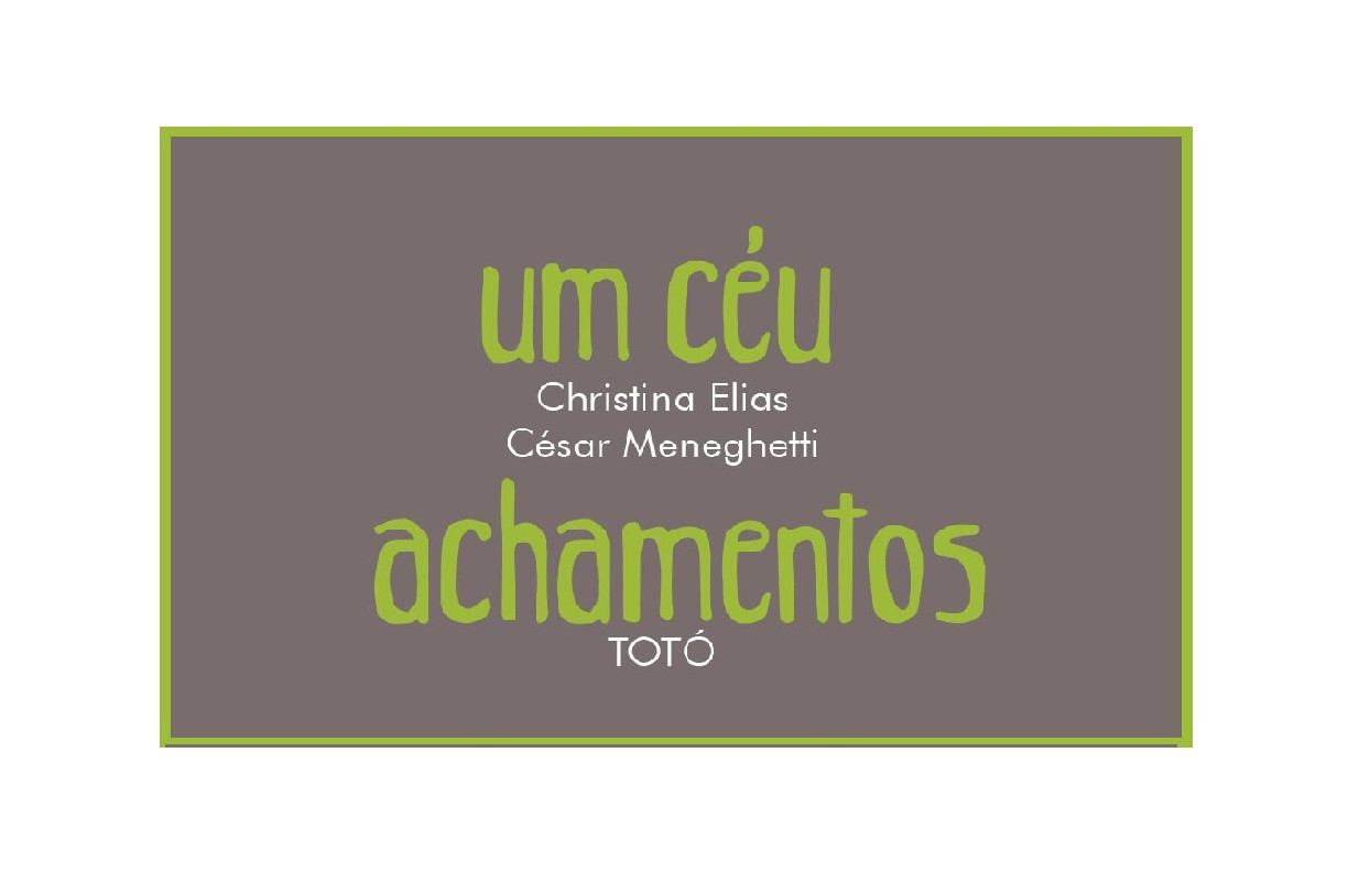 Exposiçôes "Achamentos" de Thomaz Schetty (Totó)  e  "Um Céu" de Christina Elias e César Meneghetti.