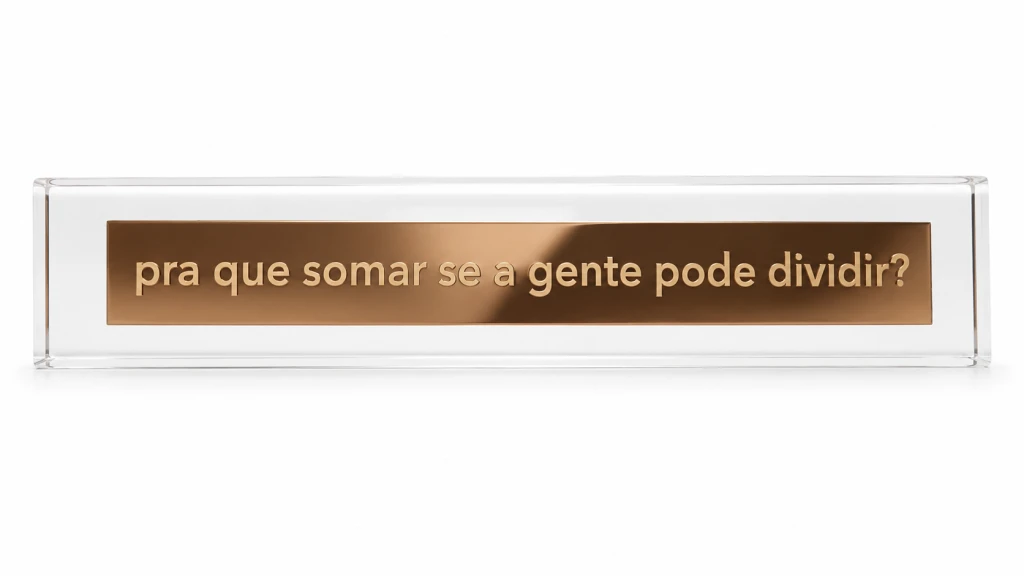 Régua bronze: Pra que somar se a gente pode dividir?