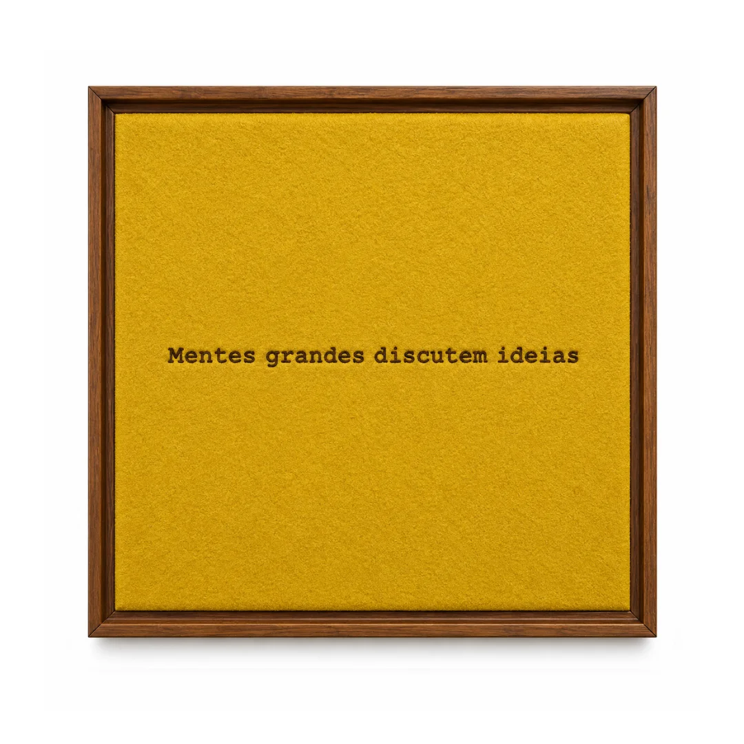 Quadro Camurça Mentes Grandes Discutem Ideias